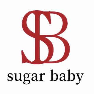 sugar baby lyrics | Boomplay Music