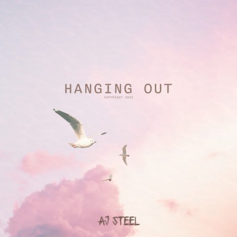 Hanging Out | Boomplay Music