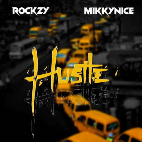 Hustle ft. Mikky Nice