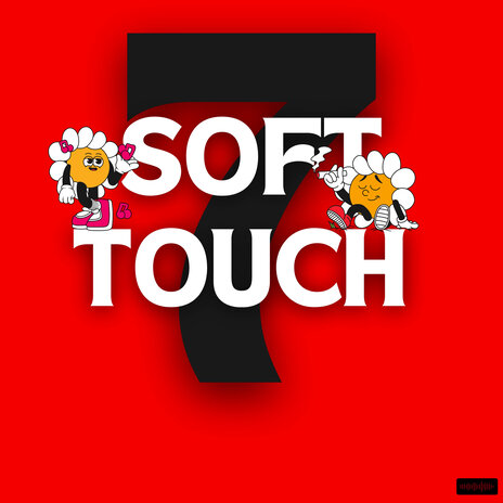 Soft Touch 7 | Boomplay Music