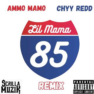 85 Lil Mama (Remix)