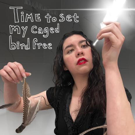 Time to Set My Caged Bird Free | Boomplay Music