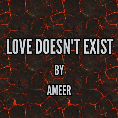 Love doesn't exist | Boomplay Music
