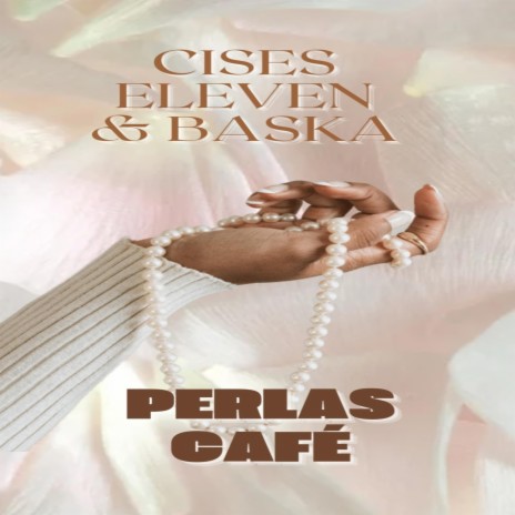 Perlas Café ft. Baska | Boomplay Music
