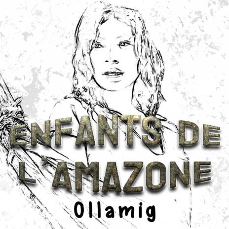 Enfants de l’Amazone | Boomplay Music