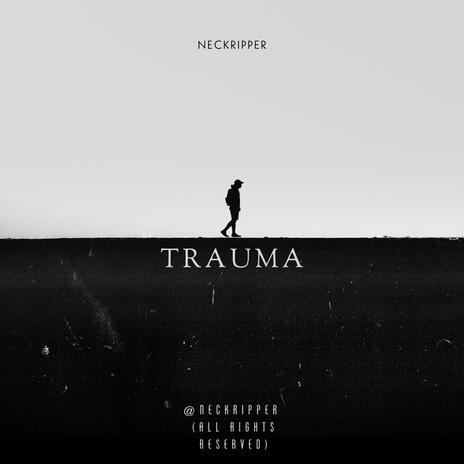 Trauma | Boomplay Music