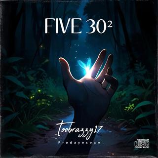 FIVE 30²