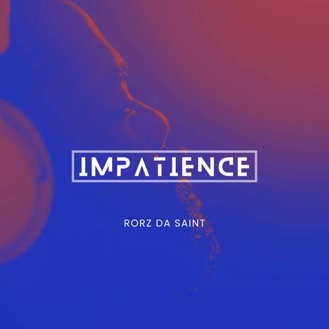 Impatience (Original Mix) | Boomplay Music