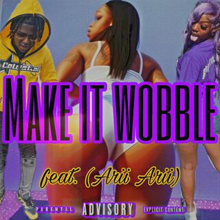 Make It Wobble (Remix)