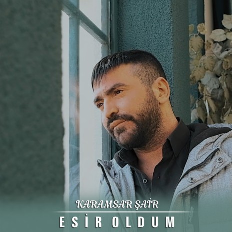 Esir Oldum | Boomplay Music