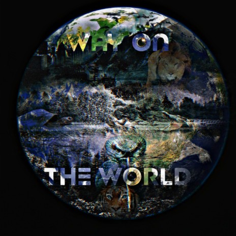 Way on the World | Boomplay Music