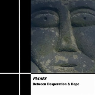 Between Desperation & Hope