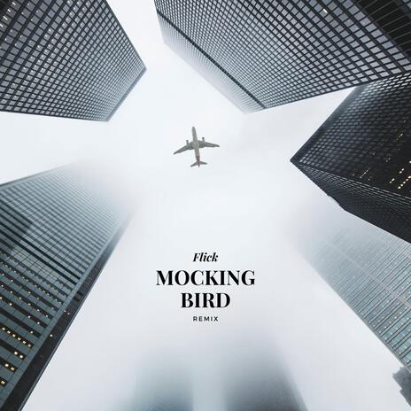 Mocking Bird | Boomplay Music