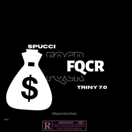 FQCR ft. Triny 7.0 | Boomplay Music