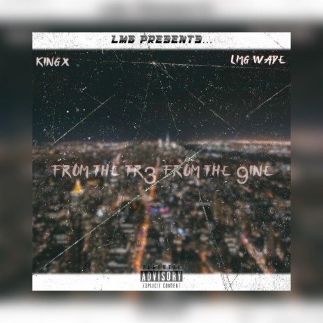 From The Tr3 From The 9ine ft. LMG wade | Boomplay Music