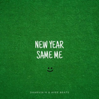 New Year, Same Me (NYSM) ft. Ayee lyrics | Boomplay Music