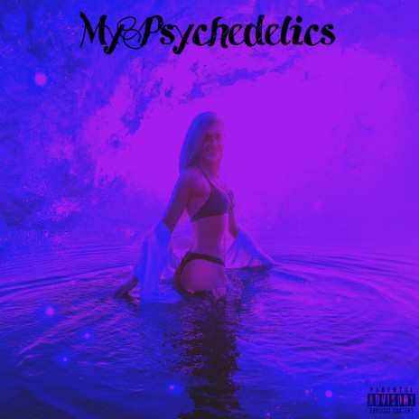 My Psychedelics | Boomplay Music