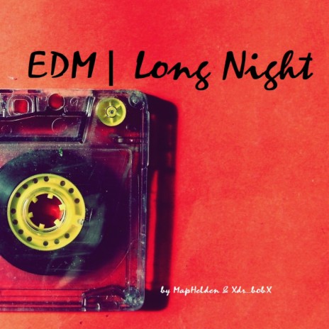 EDM | Long Night