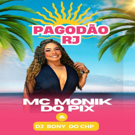 PAGODÃO RJ ft. MC MONIK DO PIX | Boomplay Music