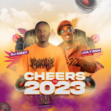 Cheers to 2023 ft. July_sign | Boomplay Music