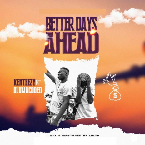 Better Days Ahead ft. Oluwacoded | Boomplay Music