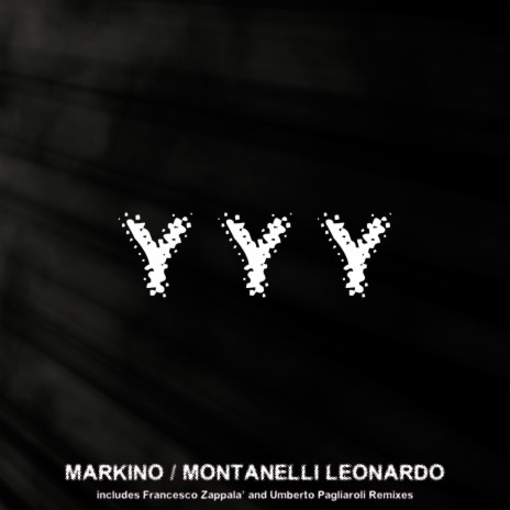Yyy (Francesco Zappalà Remix) ft. Montanelli Leonardo