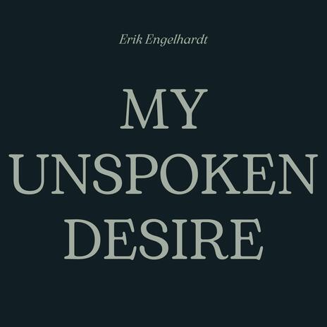 My Unspoken Desire | Boomplay Music