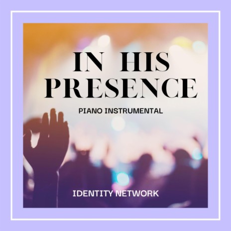 In Gods Presence | Boomplay Music