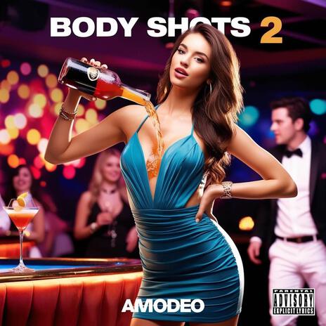 Body Shots 2 | Boomplay Music