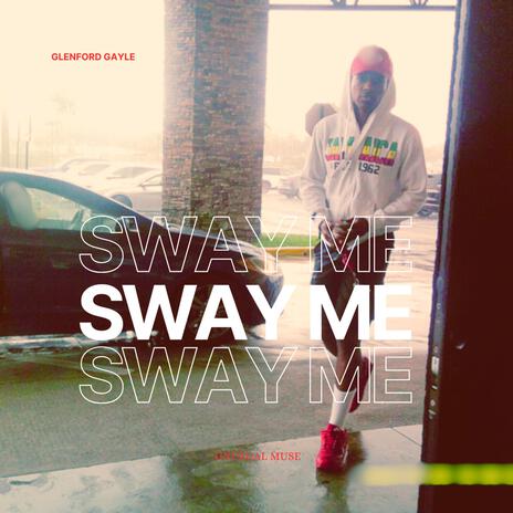 Sway Me