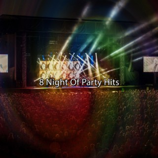 8 Night Of Party Hits