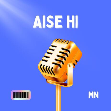 Aise Hi | Boomplay Music