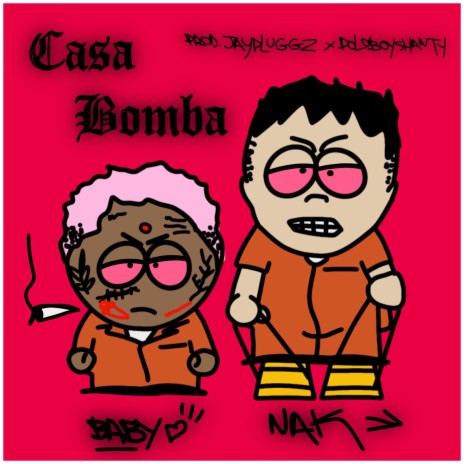 Casa Bomba ft. NAK Original | Boomplay Music