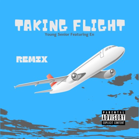 Taking Flight (Remix) ft. EN | Boomplay Music