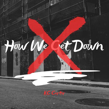 How We Get Down | Boomplay Music