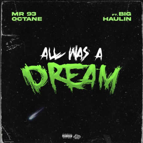 All Was A Dream ft. Big Haulin | Boomplay Music
