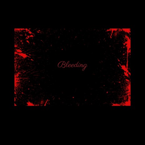 Bleeding | Boomplay Music