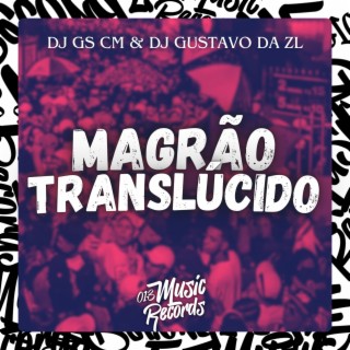 Magrão Translúcido