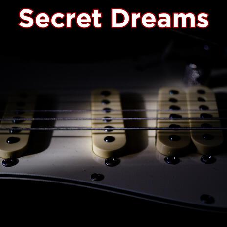 Secret Dreams | Boomplay Music