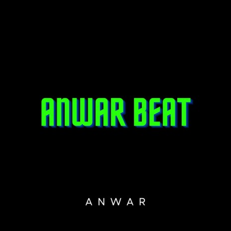 Anwar Beat | Boomplay Music