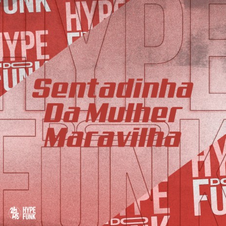 Sentadinha da Mulher Maravilha ft. DJ GORDINHO DA VF & MC FG | Boomplay Music