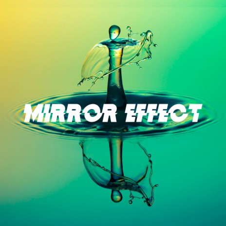 Mirror Effect ft. Colz | Boomplay Music