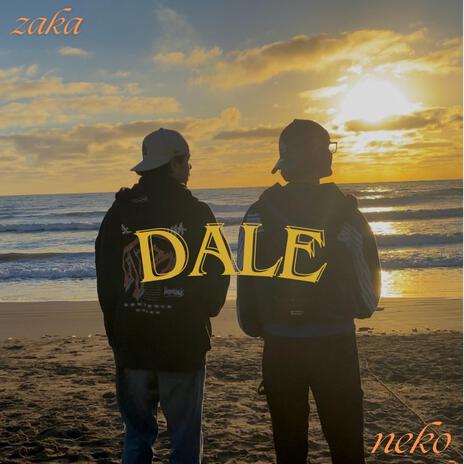 DALE ft. ZAKA