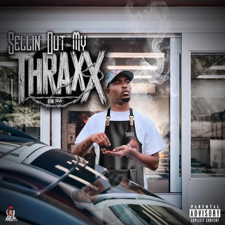 Sellin Out My Thraxx | Boomplay Music