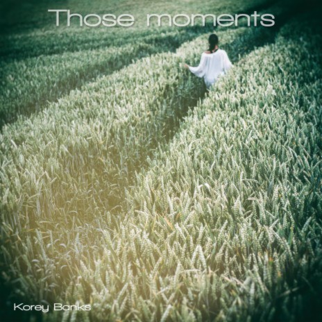 Those Moments | Boomplay Music