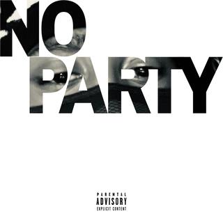 No Party lyrics | Boomplay Music