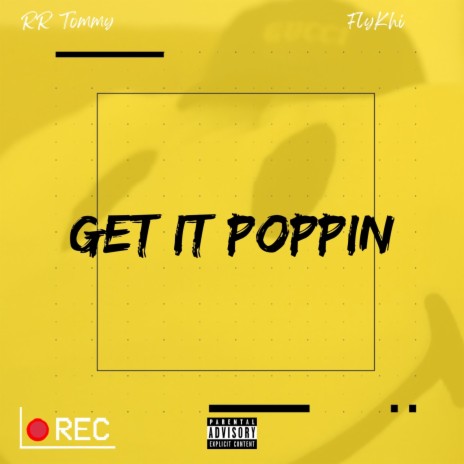 Get it Poppin ft. Khiree | Boomplay Music