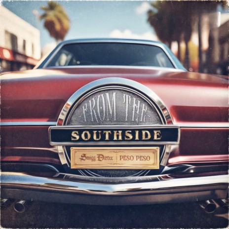 From The Southside ft. Peso Peso | Boomplay Music