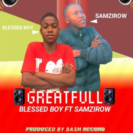 Greatfull ft. Blessed Boy | Boomplay Music