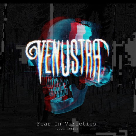 Fear In Varieties (2023 Remix)